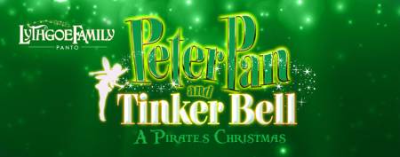 LAGUNA PLAYHOUSE and LYTHGOE FAMILY PANTO present: PETER PAN AND TINKER BELL: A PIRATES’ CHRISTMAS